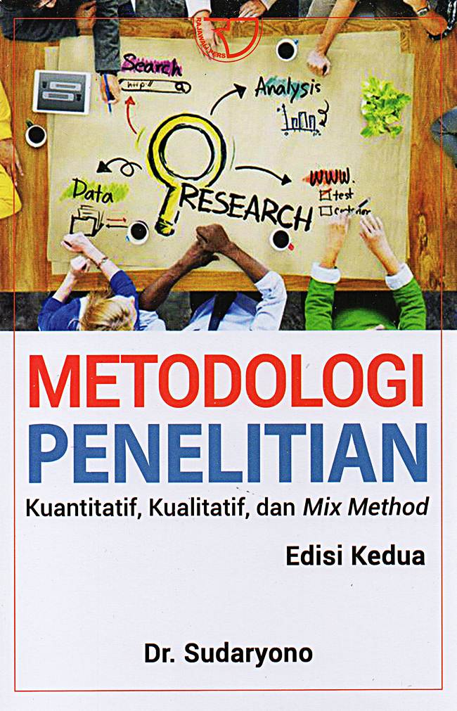 METODOLOGI PENELITIAN; Kuantitatif, Kualitatif, dan Mix Method; Edisi Kedua