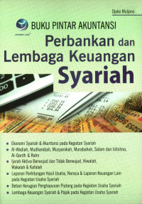 BUKU PINTAR AKUNTANSI; Perbankan dan Lembaga Keuangan Syariah