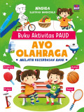 Buku Aktivitas PAUD; AYO OLAHRAGA