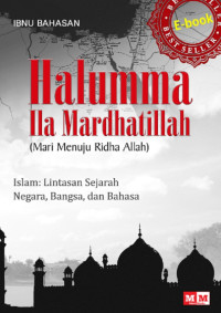 Halumma Ila Mardhatillah (Mari Menuju Ridha Allah); (E-book)