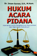 HUKUM ACARA PIDANA; Karakteristik Penghentian Penyidikan dan Implikasi Hukumnya