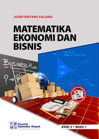 MATEMATIKA EKONOMI DAN BISNIS; EDISI 3; BUKU 1