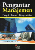 Pengantar Manajemen; Fungsi - Proses - Pengendalian
