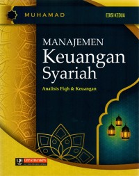 Image of MANAJEMEN Keuangan Syariah; Analisis Fiqh & Keuangan; Edisi Kedua